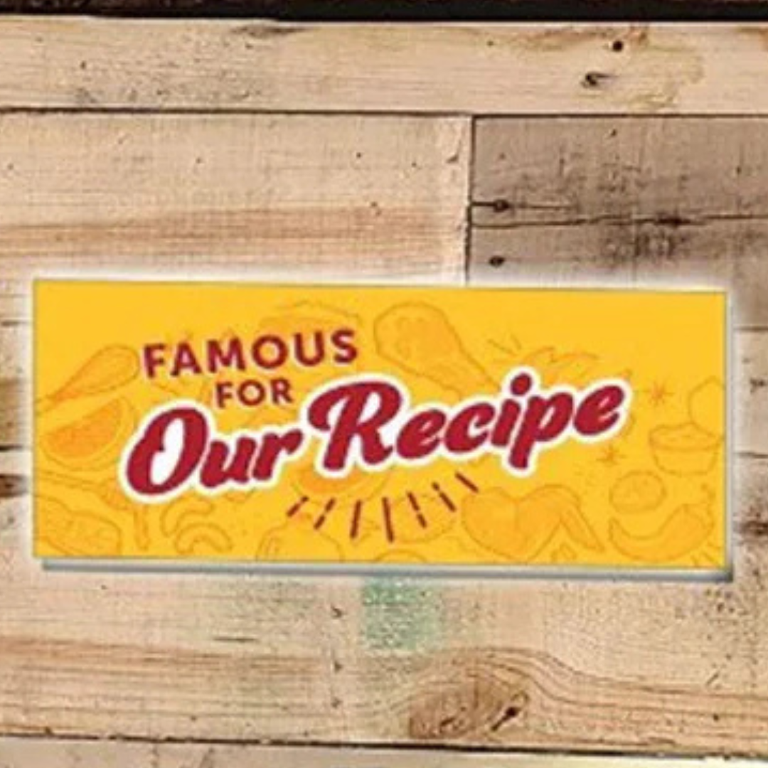 Famous for Our Recipe Rectangle